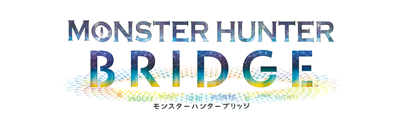 Monster Hunter Bridge to Reopen in Nijigen no Mori!
